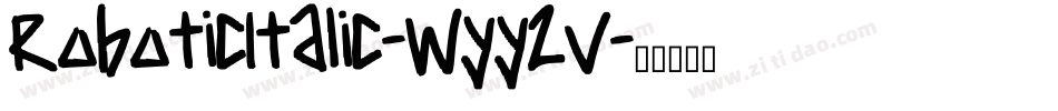 RoboticItalic-Wyy2V字体转换