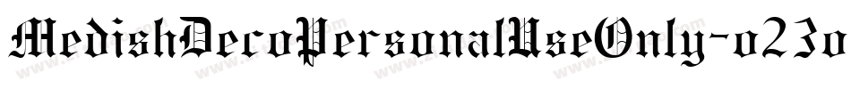MedishDecoPersonalUseOnly-o23o字体转换