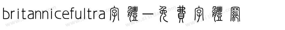 britannicefultra字体字体转换