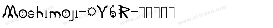 Moshimoji-0Y6R字体转换