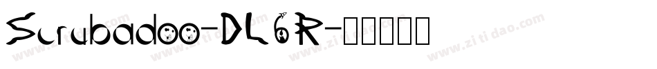 Scrubadoo-DL6R字体转换 Scrubadoo-DL6R字体转换