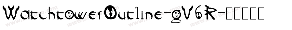 WatchtowerOutline-gV6R字体转换