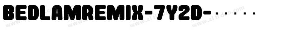 BedlamRemix-7Y2D字体转换