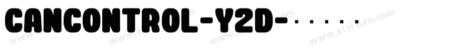 Cancontrol-y2d字体转换