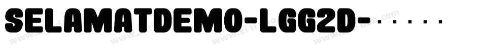 SelamatDemo-lgg2d字体转换