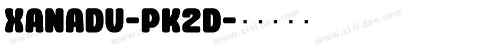 Xanadu-PK2d字体转换