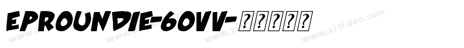 EpRoundie-6OVv字体转换