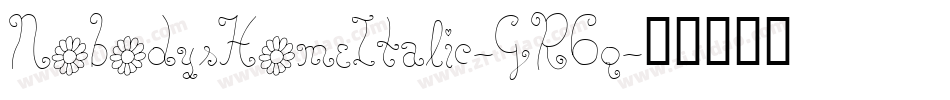 NobodysHomeItalic-GR6q字体转换