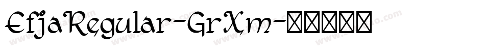 EfjaRegular-GrXm字体转换