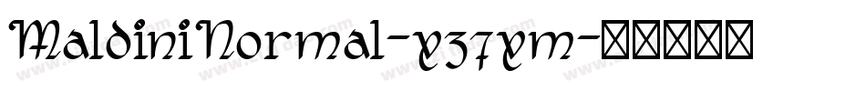 MaldiniNormal-x37xm字体转换 MaldiniNormal-x37xm字体转换