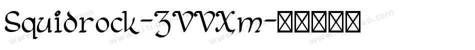 Squidrock-ZVVXm字体转换 Squidrock-ZVVXm字体转换