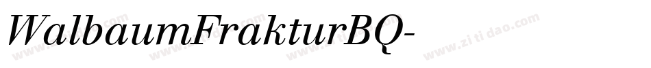 WalbaumFrakturBQ字体转换