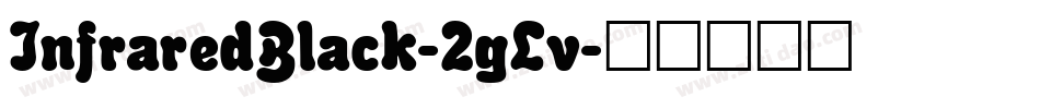 InfraredBlack-2gLv字体转换 InfraredBlack-2gLv字体转换