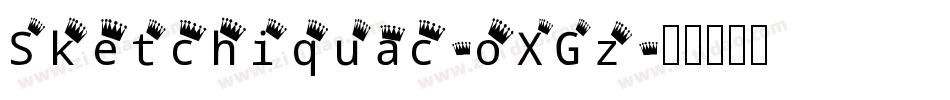 Sketchiquac-oXGz字体转换 Sketchiquac-oXGz字体转换