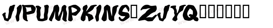 JiPumpkins-ZJyq字体转换