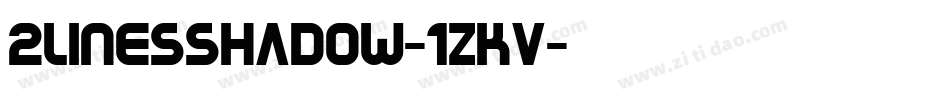2LinesShadow-1zKv字体转换