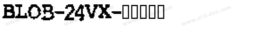 Blob-24VX字体转换