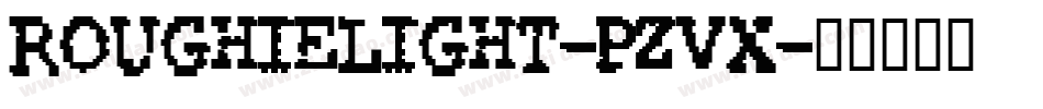 RoughieLight-PZVx字体转换