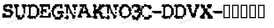 Sudegnakno3c-ddVx字体转换