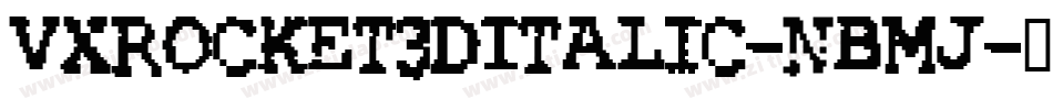 VxRocket3DItalic-nBMJ字体转换