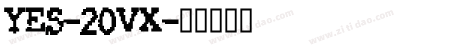 Yes-20VX字体转换