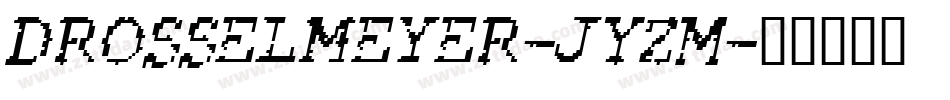 Drosselmeyer-JYzM字体转换