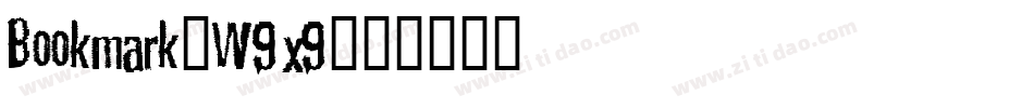 Bookmark-W9x9字体转换 Bookmark-W9x9字体转换