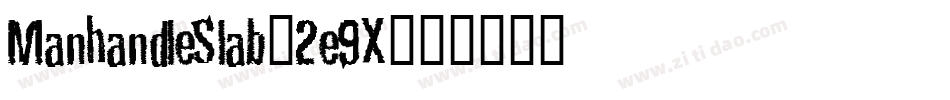 ManhandleSlab-2e9X字体转换