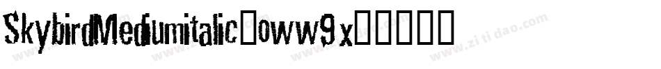 SkybirdMediumitalic-oww9x字体转换