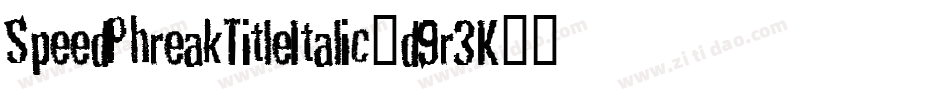 SpeedPhreakTitleItalic-d9r3K字体转换