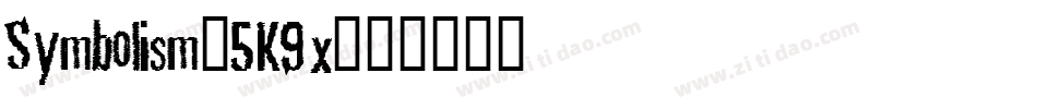 Symbolism-5K9x字体转换