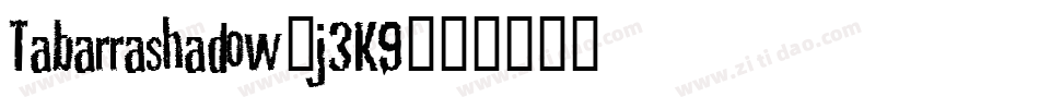Tabarrashadow-j3K9字体转换