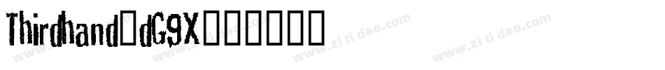 Thirdhand-dG9X字体转换 Thirdhand-dG9X字体转换