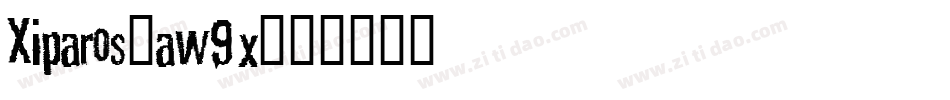 Xiparos-aw9x字体转换