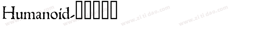 Humanoid字体转换