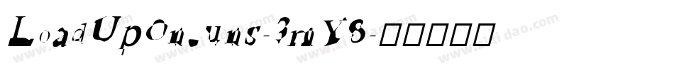 LoadUpOnGuns-3mY8字体转换 LoadUpOnGuns-3mY8字体转换
