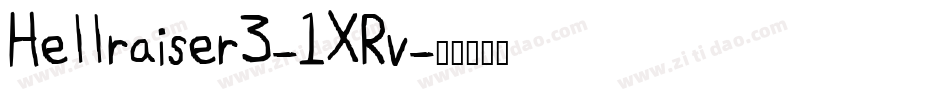 Hellraiser3-1XRv字体转换 Hellraiser3-1XRv字体转换