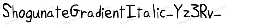 ShogunateGradientItalic-Yz3Rv字体转换 ShogunateGradientItalic-Yz3Rv字体转换