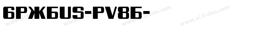 6Pxbus-PV8B字体转换 6Pxbus-PV8B字体转换