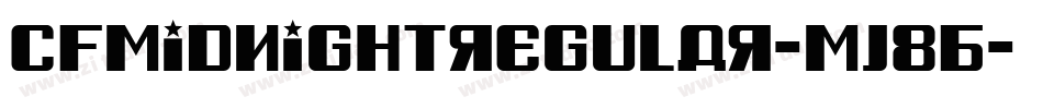 CfMidnightRegular-MJ8B字体转换