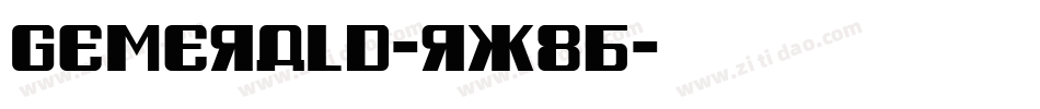Gemerald-rx8B字体转换 Gemerald-rx8B字体转换