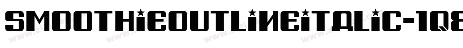 SmoothieOutlineItalic-1q8B字体转换