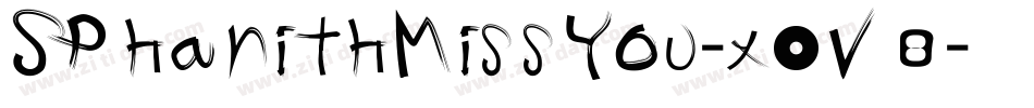 SPhanithMissYou-x0V8字体转换