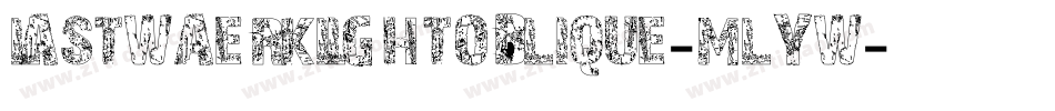 LastwaerkLightOblique-MLyw字体转换
