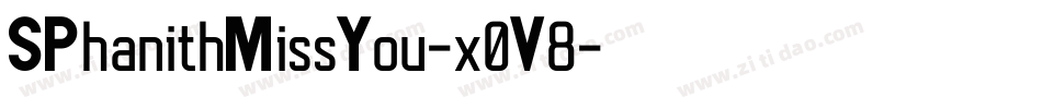 SPhanithMissYou-x0V8字体转换