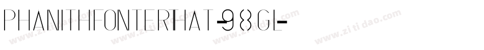 PhanithFonterThat-98GL字体转换