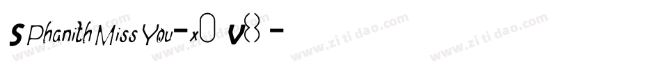 SPhanithMissYou-x0V8字体转换