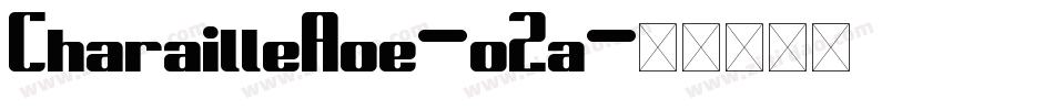 CharailleAoe-o2a字体转换 CharailleAoe-o2a字体转换