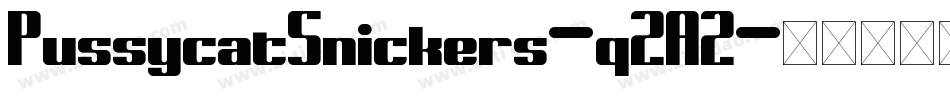 PussycatSnickers-q2A2字体转换 PussycatSnickers-q2A2字体转换