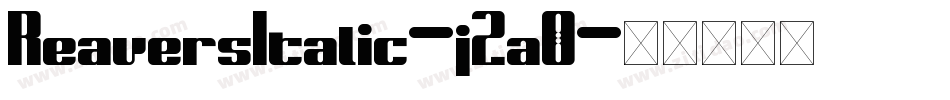 ReaversItalic-j2a0字体转换 ReaversItalic-j2a0字体转换